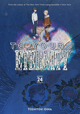 Cover Image for To Your Eternity 24 -- Yoshitoki Oima, Paperback