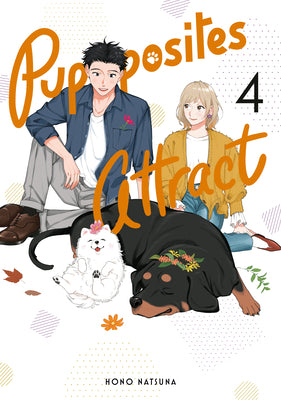 Cover Image for Pupposites Attract 4 -- Hono Natsuna, Paperback