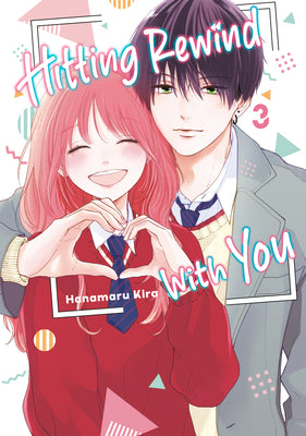 Cover Image for Hitting Rewind with You 3 -- Hanamaru Kira, Paperback