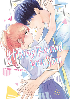 Cover Image for Hitting Rewind with You 4 -- Hanamaru Kira, Paperback