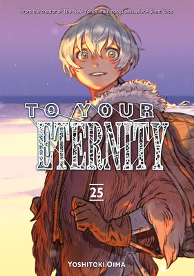 Cover Image for To Your Eternity 25 -- Yoshitoki Oima, Paperback