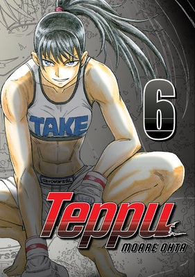 Cover Image for Teppu 6 -- Moare Ohta, Paperback
