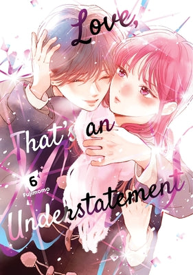 Cover Image for Love, That's an Understatement 6 -- Fujimomo, Paperback