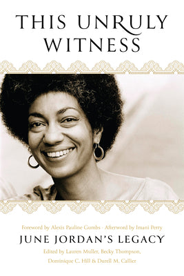 Cover Image for This Unruly Witness: June Jordan's Legacy -- Lauren Muller, Paperback