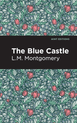 Cover Image for The Blue Castle -- L. M. Montgomery, Paperback
