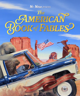 Cover Image for The American Book of Fables -- Matthew T. Mehan, Hardcover