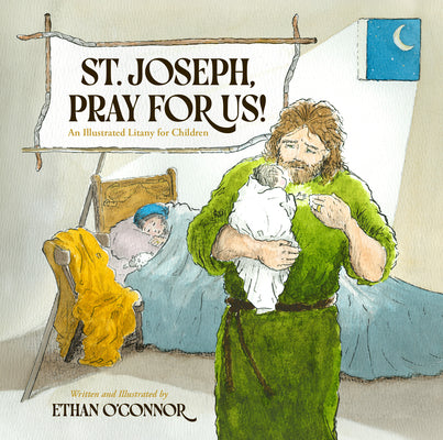 Cover Image for Go to Joseph!: An Illustrated Litany for Children -- Ethan O'Connor, Hardcover