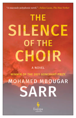 Cover Image for The Silence of the Choir -- Mohamed Mbougar Sarr, Paperback