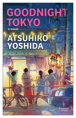 Cover Image for Goodnight Tokyo -- Atsuhiro Yoshida, Paperback