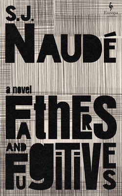 Cover Image for Fathers and Fugitives -- S. J. Naudé, Hardcover