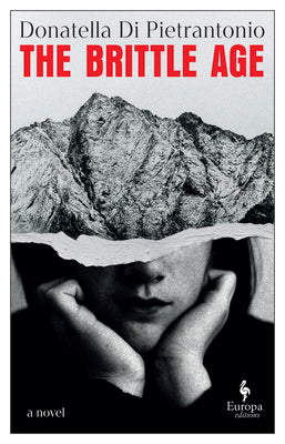 Cover Image for The Brittle Age -- Donatella Di Pietrantonio, Paperback