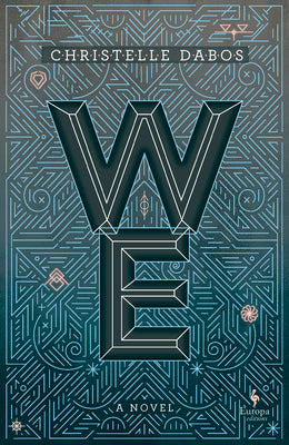 Cover Image for We: A YA Dystopian Novel by the Author of a Winter's Promise -- Christelle Dabos, Hardcover