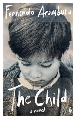 Cover Image for The Child -- Fernando Aramburu, Hardcover