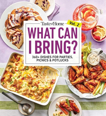 Cover Image for Taste of Home What Can I Bring? Vol. 2: 300 Plus Recipes for Potlucks Bake Sales and Gatherings -- Taste of Home, Paperback