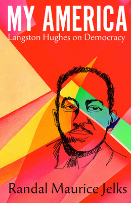 Cover Image for My America: Langston Hughes on Democracy -- Randal Maurice Jelks, Hardcover