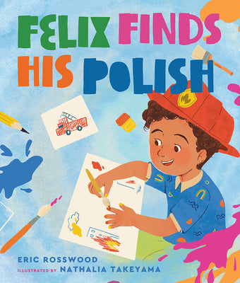 Cover Image for Felix Finds His Polish -- Eric Rosswood, Hardcover