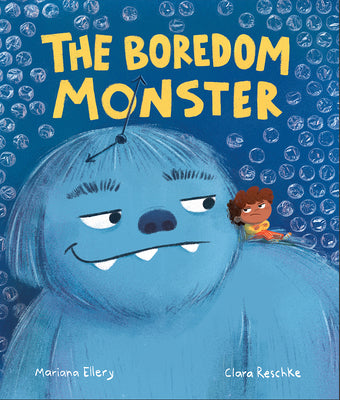 Cover Image for The Boredom Monster -- Mariana Ellery, Hardcover