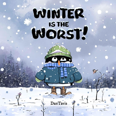 Cover Image for Winter Is the Worst! -- Dan Tavis, Hardcover