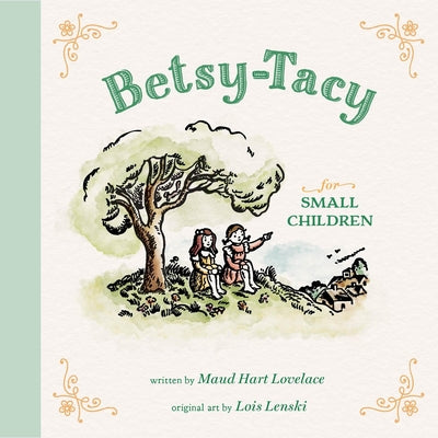 Cover Image for Betsy-Tacy for Small Children -- Maud Hart Lovelace, Hardcover