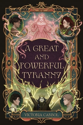 Cover Image for A Great and Powerful Tyranny -- Victoria Carbol, Hardcover