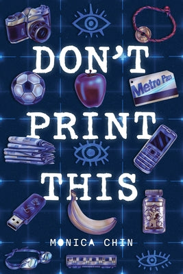Cover Image for Don't Print This -- Monica Chin, Hardcover