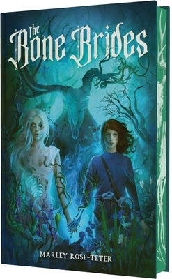 Cover Image for The Bone Brides -- Marley Rose-Teter, Hardcover