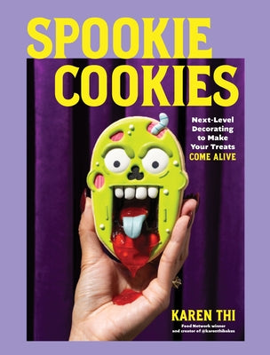 Cover Image for Spookie Cookies: Next-Level Decorating to Make Your Treats Come Alive -- Karen Thi, Hardcover
