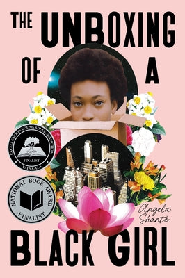 Cover Image for The Unboxing of a Black Girl -- Angela Shanté, Hardcover