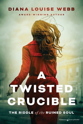 Cover Image for A Twisted Crucible: The Riddle of the Ruined Soul -- Diana Louise Webb, Paperback