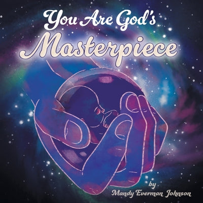 Cover Image for You Are God's Masterpiece -- Mandy Everman Johnson, Paperback