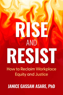 Cover Image for Rise and Resist: How to Reclaim Workplace Equity and Justice -- Janice Gassam Asare, Paperback