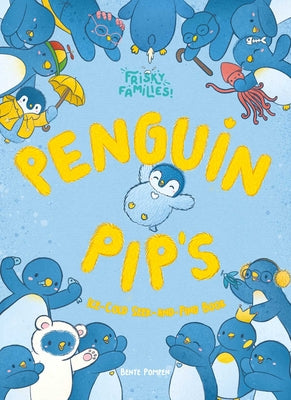 Cover Image for Penguin Pip's Ice Cold Seek-And-Find Book -- Bente Pompen, Hardcover