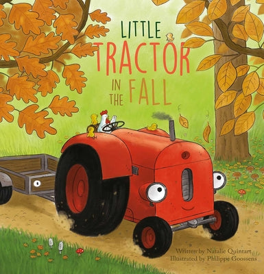 Cover Image for Little Tractor in the Fall -- Natalie Quintart, Hardcover