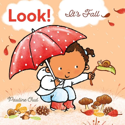 Cover Image for Look! It's Fall -- Pauline Oud, Board Books