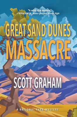 Cover Image for Great Sand Dunes Massacre -- Scott Graham, Paperback