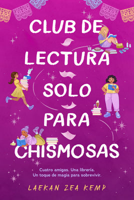 Cover Image for Club de Lectura Solo Para Chismosas / The Chismosas Only Book Club -- Laekan Zea Kemp, Paperback