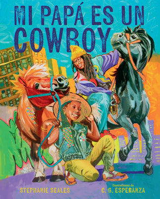 Cover Image for Mi Papá Es Un Cowboy / My Daddy Is a Cowboy -- Stephanie Seales, Hardcover