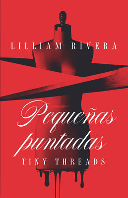 Cover Image for Pequeñas Puntadas / Tiny Threads -- Lilliam Rivera, Paperback