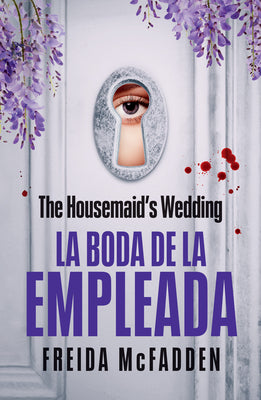 Cover Image for The Housemaid's Wedding (La Boda de la Empleada) -- Freida McFadden, Paperback
