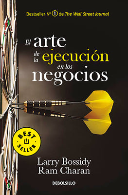 Cover Image for El arte de la ejecución en los negocios / Execution: The Discipline of Getting Things Done -- Larry Bossidy, Paperback