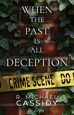 Cover Image for When the Past is All Deception -- R. Michael Cassidy, Paperback