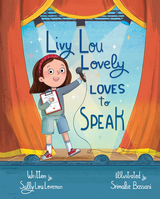 Cover Image for Livy Lou Lovely Loves to Speak -- Sally Lou Loveman, Hardcover