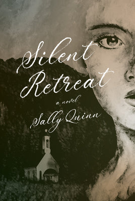 Cover Image for Silent Retreat: A Novel -- Sally Quinn, Hardcover