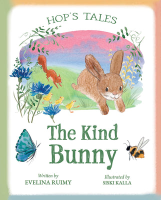 Cover Image for Hop's Tales: The Kind Bunny -- Evelina Ruimy, Hardcover