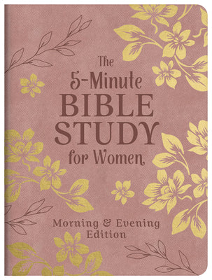 Cover Image for The 5-Minute Bible Study for Women: Morning and Evening Edition -- Compiled by Barbour Staff, Imitation Leather