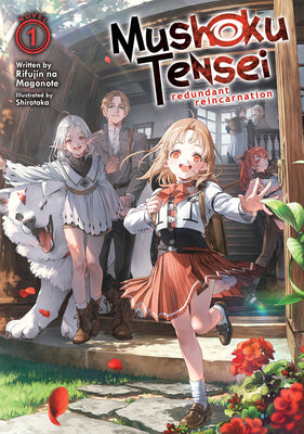 Cover Image for Mushoku Tensei: Redundant Reincarnation (Light Novel) Vol. 1 -- Rifujin Na Magonote, Paperback