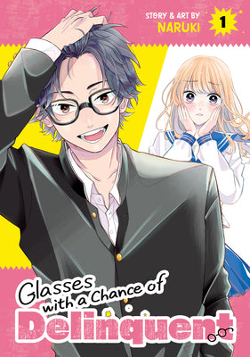 Cover Image for Glasses with a Chance of Delinquent Vol. 1 -- Naruki, Paperback