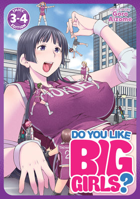 Cover Image for Do You Like Big Girls? (Omnibus) Vol. 3-4 -- Goro Aizome, Paperback