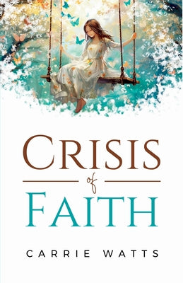 Cover Image for Crisis of Faith -- Carrie Watts, Paperback