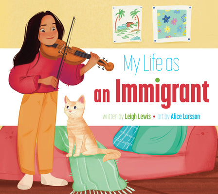 Cover Image for My Life as an Immigrant -- Leigh Lewis, Library Binding